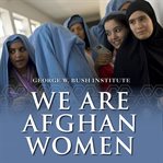 We are Afghan women: voices of hope cover image cdn