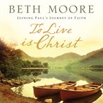 To live is Christ: joining Paul's journey of faith cover image cdn