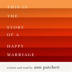 This is the story of a happy marriage cover image cdn