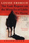 The last report on the miracles at Little No Horse cover image cdn