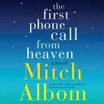 The first phone call from Heaven: a novel cover image cdn