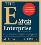 The e-myth enterprise: [how to turn a great idea into a thriving business] cover image cdn