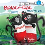 Splat the Cat makes Dad glad cover image cdn