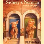 Sidney & Norman: a tale of two pigs cover image cdn