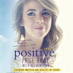 Positive: surviving my bullies, finding hope, and changing the world cover image cdn