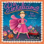 Pinkalicious. Pink or treat! cover image cdn