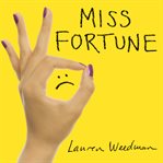 Miss Fortune: Fresh Perspectives on Having It All from Someone Who Is Not Okay cover image cdn