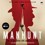 Manhunt: the 12-day chase to catch Lincoln's killer cover image cdn
