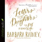 Letters to my daughters: the art of being a wife cover image cdn