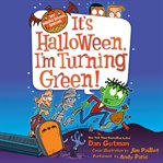 It's Halloween, I'm turning green! cover image cdn