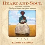 Heart and soul: the story of America and African Americans cover image cdn