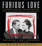 Furious love: Elizabeth Taylor, Richard Burton, and the marriage of the century cover image cdn