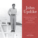 Foreword: a selection from the John Updike audio collection cover image cdn