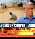 Dispatches from the edge: a memoir of war, disasters, and survival cover image cdn