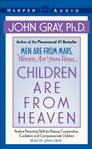 Children are from heaven: [positive parenting skills for raising cooperative, confident, and compassionate children] cover image cdn