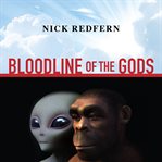 Bloodline of the gods: unravel the mystery in human blood to reveal the aliens among us cover image cdn