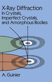 X-Ray Diffraction: In Crystals, Imperfect Crystals, and Amorphous Bodies cover image cdn