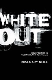White out: how politics is killing black Australia cover image cdn
