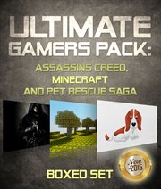 Ultimate gamers pack: Assassins creed, Minecraft and Pet rescue saga -- boxed set cover image cdn