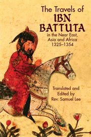 The travels of Ibn Battuta in the Near East, Asia and Africa 1325-1354 cover image cdn