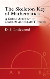 The skeleton key of mathematics: a simple account of complex algebraic theories cover image cdn