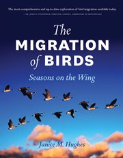 The migration of birds: seasons on the wing cover image cdn