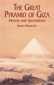 The Great Pyramid of Giza: history and speculation cover image cdn