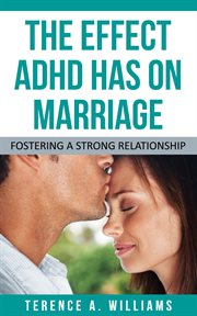 The effect ADHD has on marriage: fostering a strong relationship cover image cdn