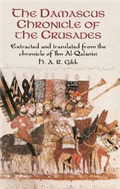 Damascus Chronicle of the Crusades: Extracted and Translated from the Chronicle of Ibn Al-Qalanisi cover image cdn