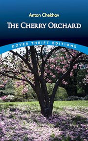 The cherry orchard: a comedy by Anton Chekhov cover image cdn