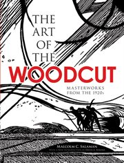The art of the woodcut: masterworks from the 1920s cover image cdn
