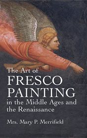 The art of fresco painting in the Middle Ages and the Renaissance cover image cdn