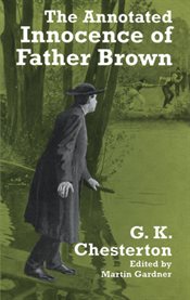 The annotated Innocence of Father Brown: the innocence of Father Brown cover image cdn