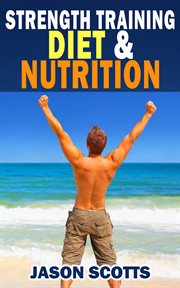 Strength training diet & nutrition: 7 key things to create the right strength training diet plan for you cover image cdn