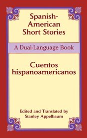 Spanish-American short stories =: Cuentos hispanoamericanos cover image cdn