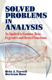 Solved problems in analysis: as applied to gamma, beta, Legendre and Bessel functions cover image cdn