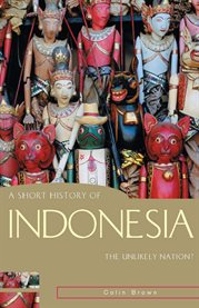 A short history of Indonesia: the unlikely nation? cover image cdn