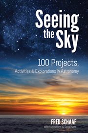 Seeing the sky: 100 projects, activities & explorations in astronomy cover image cdn