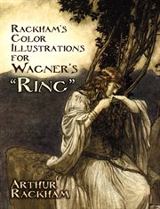 Rackham's color illustrations for Wagner's "Ring" cover image cdn