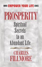 Prosperity: spiritual secrets to an abundant life cover image cdn