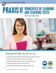 Praxis II: principles of learning and teaching (PLT) : EC, K-6, 5-9, and 7-12 cover image cdn