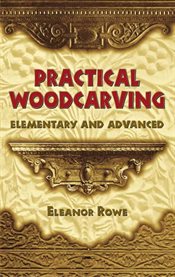 Practical woodcarving: elementary and advanced cover image cdn