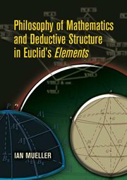 Philosophy of mathematics and deductive structure in Euclid's Elements cover image cdn