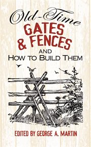 Old-time gates & fences and how to build them cover image cdn