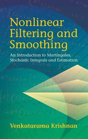 Nonlinear filtering and smoothing: an introduction to martingales, stochastic integrals, and estimation cover image cdn
