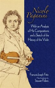 Nicolo Paganini: with an analysis of his compositions and a sketch of the history of the violin cover image cdn