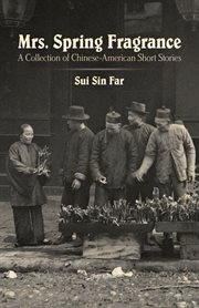 Mrs. Spring Fragrance: a Collection of Chinese-American Short Stories cover image cdn