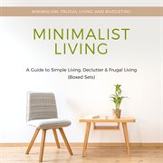 Minimalist living: a guide to simple living, declutter & frugal living cover image cdn