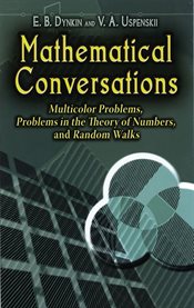 Mathematical conversations: Multicolor problems, Problems in the theory of numbers, and Random walks cover image cdn