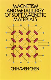 Magnetism and Metallurgy of Soft Magnetic Materials cover image cdn